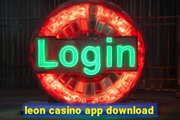 leon casino app download