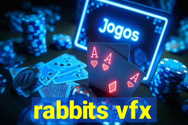 rabbits vfx