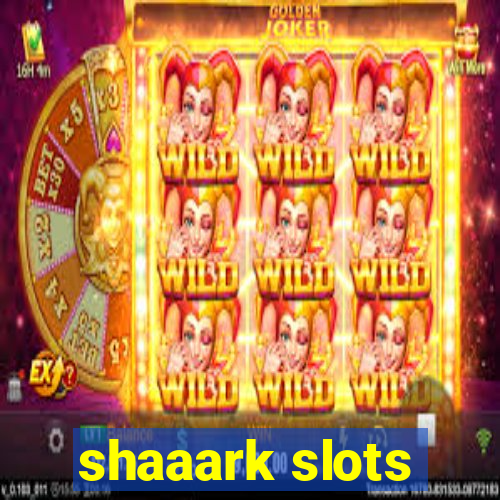 shaaark slots