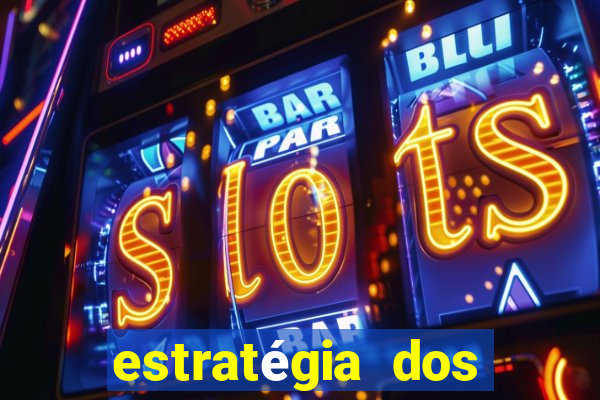 estratégia dos jogos slots