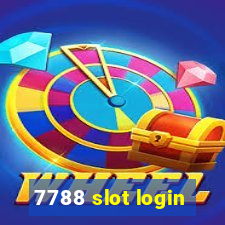 7788 slot login