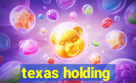 texas holding