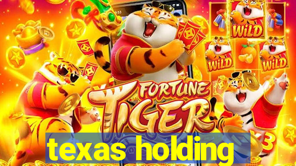 texas holding