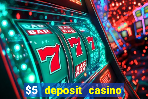 $5 deposit casino nz 2020