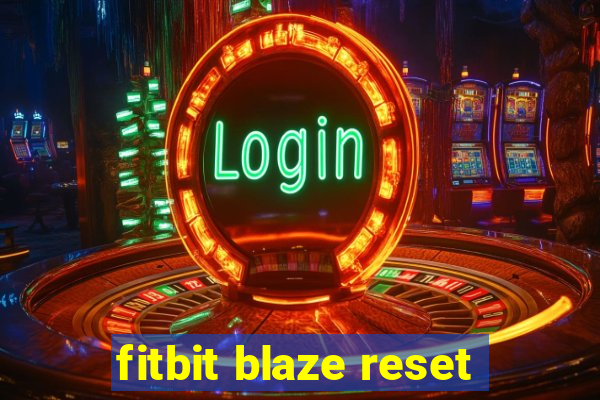 fitbit blaze reset