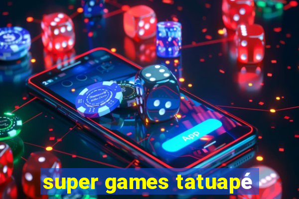 super games tatuapé