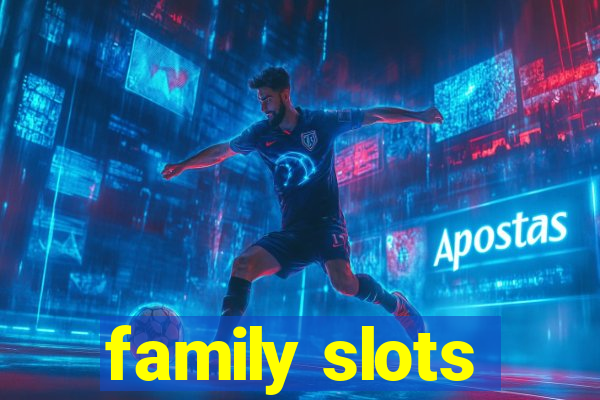 family slots