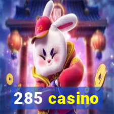 285 casino