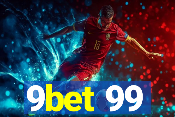 9bet 99