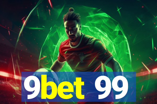 9bet 99