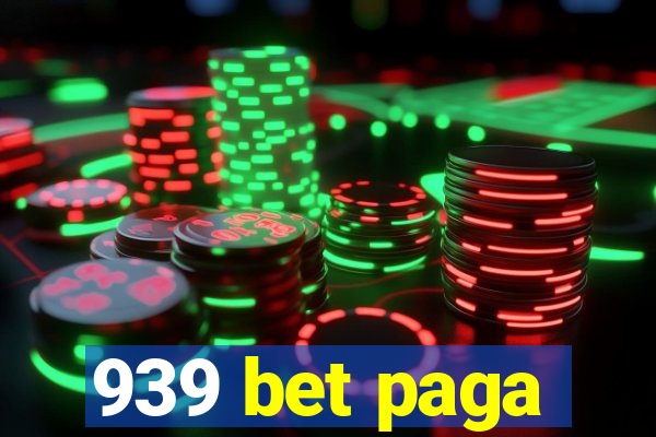 939 bet paga