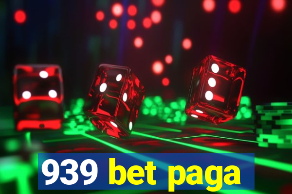 939 bet paga