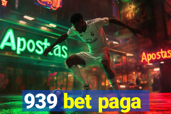 939 bet paga