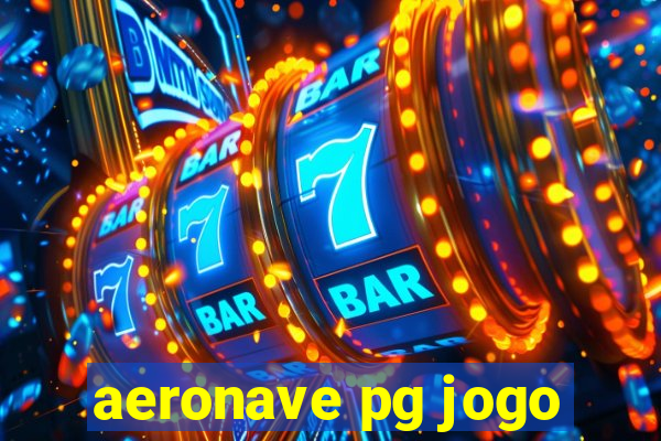 aeronave pg jogo