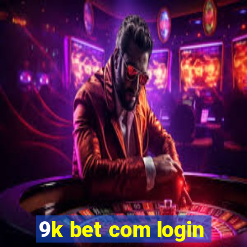 9k bet com login