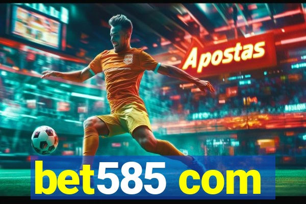 bet585 com