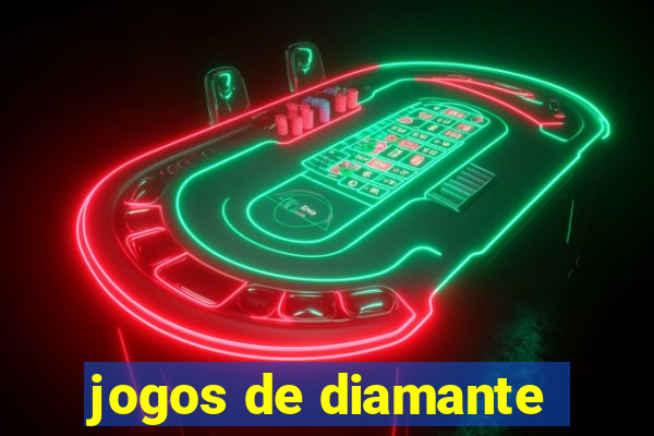 jogos de diamante