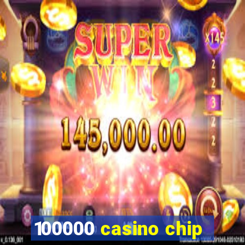 100000 casino chip