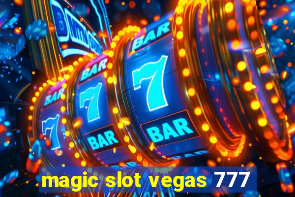 magic slot vegas 777