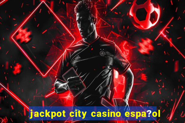 jackpot city casino espa?ol