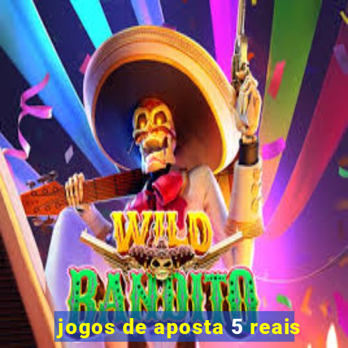 jogos de aposta 5 reais