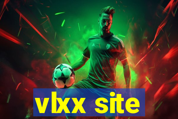 vlxx site