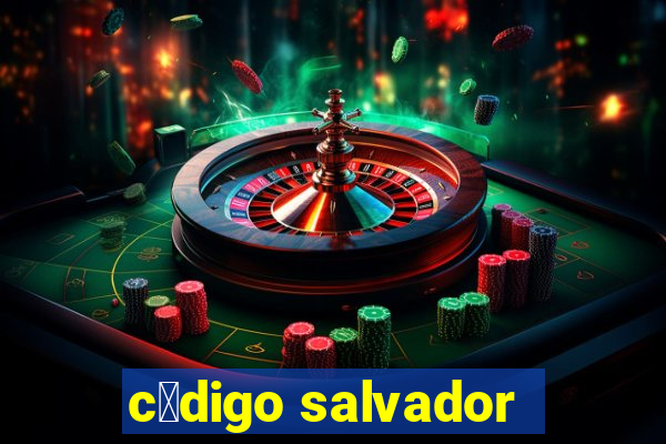 c贸digo salvador