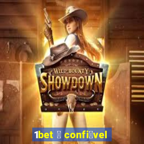 1bet 茅 confi谩vel