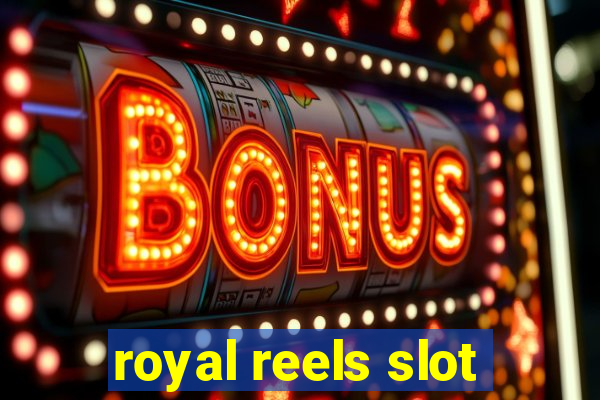 royal reels slot