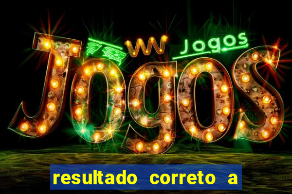 resultado correto a qualquer momento bet365