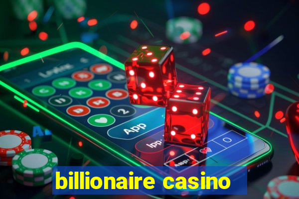 billionaire casino