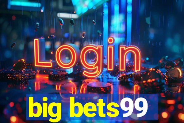 big bets99