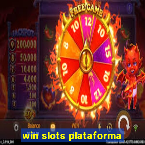 win slots plataforma