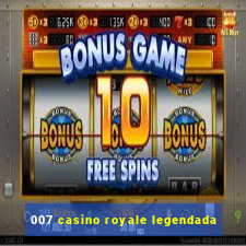 007 casino royale legendada