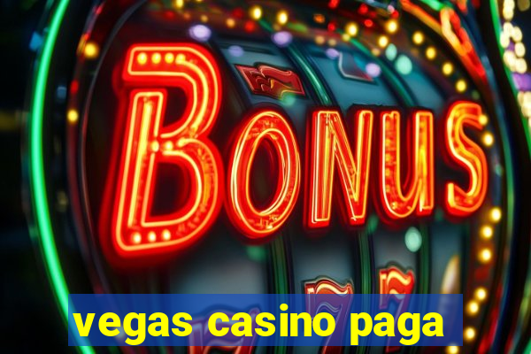 vegas casino paga