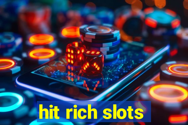 hit rich slots