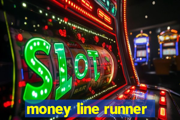 money line runner