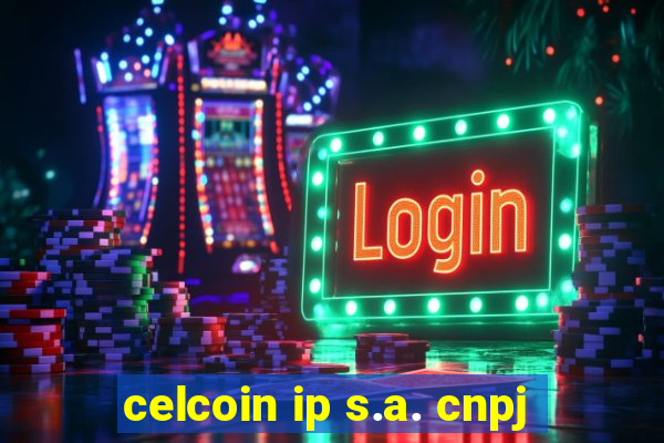 celcoin ip s.a. cnpj