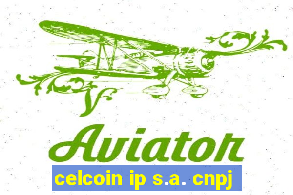 celcoin ip s.a. cnpj