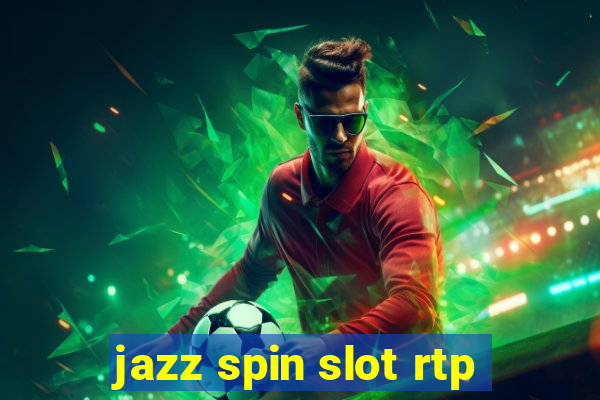 jazz spin slot rtp