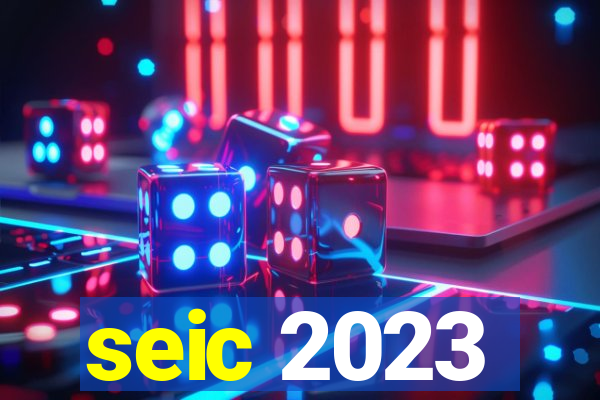 seic 2023