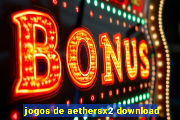 jogos de aethersx2 download