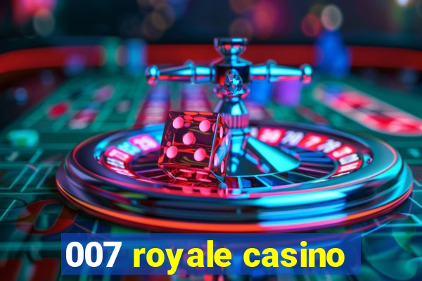 007 royale casino