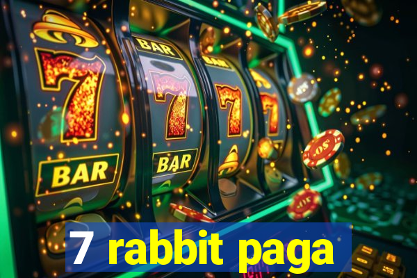 7 rabbit paga