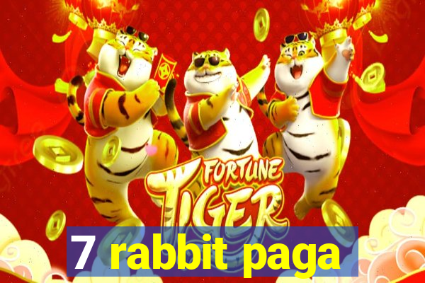 7 rabbit paga