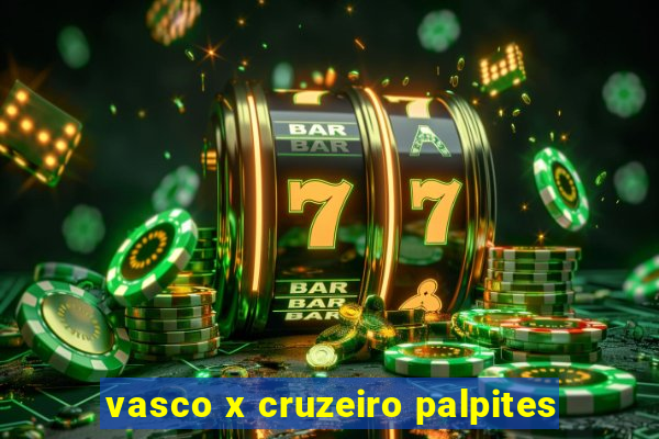 vasco x cruzeiro palpites