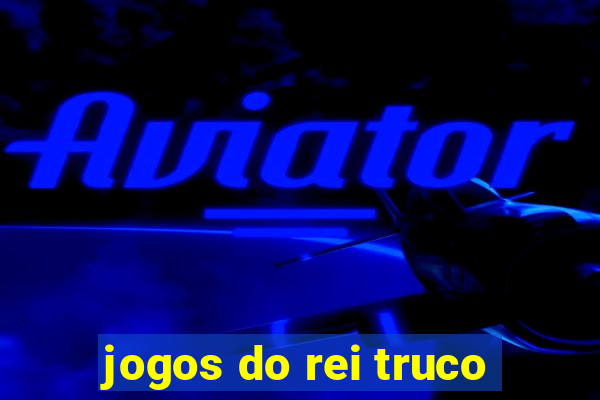 jogos do rei truco