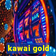 kawai gold