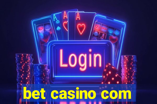 bet casino com