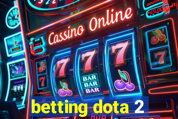 betting dota 2